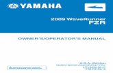 2009 WaveRunner FZR - Yamaha - Motorcycles ... WaveRunner FZR OWNER’S/OPERATOR’S MANUAL F2R-F8199-10 LIT-18626-08-27 U.S.A. Edition Read this manual carefully before operating