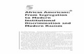 African Americans: From Segregation to Modern ... 5 African Americans: From Segregation to Modern Institutional Discrimination and Modern Racism 177 Compared with …