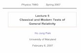 Lecture 5 Classical and Modern Tests of General … Lecture 5 Classical and Modern Tests of General Relativity Ho Jung Paik University of Maryland February 8, 2007 Physics 798G Spring