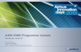 A350 XWB Programme Update - atn.aero XWB Programme Update Toulouse, June 5th Presented by Didier EVRARD EVP - Head of A350 XWB Programme
