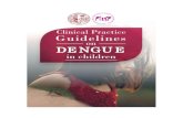 CLINICAL PRACTICE GUIDELINES ON DENGUE IN  · PDF fileResearch Institute for Tropical Medicine ... FEU-NRMF, JRMMC, QCGH ... 2 Clinical Practice Guidelines on Dengue in Children