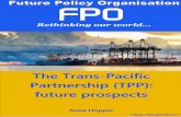 The Trans-Pacific Partnership (TPP): future · PDF fileThe Trans-Pacific Partnership (TPP) faces an existential challenge following ... a 10-part trade agreement between China and
