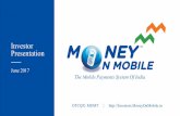 MoneyOnMobile - Investor Presentation (June 2017)investors.moneyonmobile.in/wp...Investor-Presentation-June-2017.pdfInvestor Presentation June 2017 ... (P2P) Television Travel Tickets