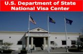 U.S. Department of State National Visa Center - CLINIC. Department of State National Visa Center ... •Adoption cases sent to embassy electronically. ... –Must be listed on case
