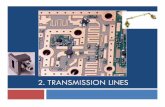 2. TRANSMISSION LINES - Sonoma State University · PDF file2. TRANSMISSION LINES . Transmission Lines A transmission line connects a generator to a load ... Wave Equations for Transmission