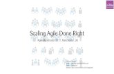 Scaling Agile Done Right (Agile Manchester 2017)