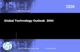 Global Technology Outlook 2004 - SoberIT-Software · PDF fileGlobal Technology Outlook 2004 Do Not Distribute Global ... Hardware Technology and Systems ... “I think there is a world