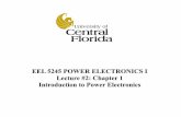 EEL 5245 POWER ELECTRONICS I Lecture #2: …fpec.ucf.edu/teaching/EEL 5245 Lectures/Lecture2_Ch1_Intro...Growth In Power Electronics! • The technology boom of the semiconductor market