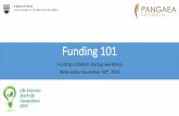 Funding 101 - University of British Columbialsi-dev.sites.olt.ubc.ca/files/2016/11/UBC-LSI-Funding-101.pdf · Funding 101 Funding a biotech startup workshop ... new or existing shareholders.