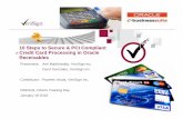 10 Steps to Secure & PCI Compliant Credit Card 10 Steps to Secure & PCI Compliant Credit Card Processing in ... ** This presentation is a process oriented overview and ... need to