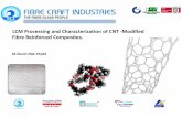 LCM Processing and Characterization of CNT … Processing and Characterization of CNT Modified Fibre ReinforcedComposites. •What are CNTs? •Influence on the Mechanical Properties