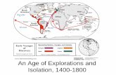 An Age of Explorations and Isolation, 1400-1800 · PDF file · 2015-11-09An Age of Explorations and Isolation, 1400-1800 . Section 1: Europeans Explore the East ... Glory, and Gold