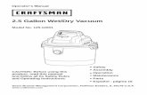 2.5 Gallon Wet/Dry Vacuumdownload.sears.com/docs/spin_prod_861782612.pdf2.5 Gallon Wet/Dry Vacuum Model No. 125.12001 ... repairs or replacements before using the vacuum cleaner. Only