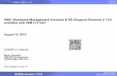HMC (Hardware Management Console) & SE (Support ... (Hardware Management Console) & SE (Support Element) 2.13.0 available with IBM z13 GA1 August 10, 2015 SHARE in Orlando Brian Valentine