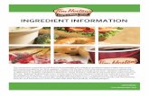 INGREDIENT INFORMATION - Tim Hortons INFORMATION ... Enriched wheat flour (wheat flour, niacin, reduced iron, thiamin mononitrate, ... palm and modified palm kernel oil shortening,