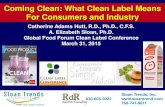 Coming Clean: What Clean Label Means For Consumers · PDF file3/31/2015 · Coming Clean: What Clean Label Means For Consumers and Industry ... bleached flour, HFCS. Note that carmine,