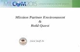 Mission Partner Environment Bold Quest - AFCEA Partner Environment ... H- IP Security / Virtual Private Network (VPN) I- Domain Name Server (DNS) Summary ... Questionnaire B- Interconnection