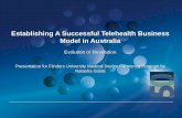 Establishing A Successful Telehealth Business Model in … Telehealth... · Establishing A Successful Telehealth Business Model in Australia Evolution or Revolution Presentation for
