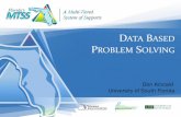 D BASED PROBLEM SOLVING - May Institute PBIS 2014 - Kincaid... · • Average referrals/day/month • Referrals by: problem behavior, location, ... • Are there groups for whom Tier