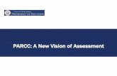 PARCC: A New Vision of Assessment - New Jersey Assessment • Performance-Based Assessment (PBA) administered as close to the end of the school year as possible. The ELA/literacy PBA