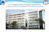 D. J. Sanghvi College of Engineering (DJSCE)djsce.ac.in/Common/Uploads/DMS/DJSCE-PPT.pdf · Established in 1994, D.J. Sanghvi College of Engineering (DJSCE) is affiliated to the University