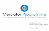 Matthew Bannon World Customs Organization January 2016 - Mercator Programme... · WTO DG Roberto Azevêdo attended the WCO Council in June 2014. ... Lao PDR Malaysia Mongolia Myanmar