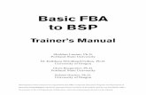 Basic FBA to BSP - PBIS Topics/TrainerManual.pdf · Training Guidelines for Module 4: ... which that behavior occurs.2 A primary goal of FBA is to ... intensive behavior problems