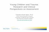 Young Children and Trauma: Research and Clinical ...iom.nationalacademies.org/~/media/Files/Activity Files/Children... · Young Children and Trauma: Research and Clinical Perspectives