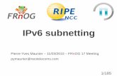 IPv6 subnetting - files.maunier.orgfiles.maunier.org/frnog-ipv6-subnetting.pdf · -32 bits in IPv4 • Every subnet ...