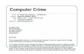 Computer Crime - University of Victoria · PDF fileComputer Crime: Slide 19 The Law (Canada) • Possession of computer hacking tools ... Should this law apply to computer systems?