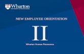 NEW EMPLOYEE ORIENTATION - Wharton Human · PDF fileThe History & Mission of the Wharton School ... New Employee Orientation. WHARTON’S MISSION Joseph Wharton. PENN’S MISSION: