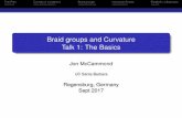Braid groups and Curvature Talk 1: The Basicsweb.math.ucsb.edu/~mccammon/papers/braids-cat0/1-mccammond... · The Plan Curvature conditions Braid groups Individual Braids Parabolic