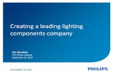 Creating a leading lighting components company - · PDF file3 Confidential On track to create a stand-alone leading lighting components company in H1 15 •Right time in cycle after