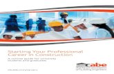 Starting Your Professional Career in Construction · PDF filecbuildecomcareers Starting Your Professional Career in Construction Your Career Progression to Chartered Building Engineer