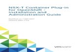 NSX-T Container Plug-in for OpenShift - Installation and ... Container Plug-in for OpenShift - Installation and Administration Guide This guide describes how to install and administer