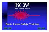 Laser Safety - media.bcm.edu · PDF fileLaser Fundamentals Th li ht itt d f l iThe light emitted from a laser is monochtihromatic, th tthat is, it is of one color/wavelength. In contrast,