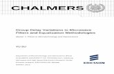 Group Delay Variations in Microwave Filters and ...publications.lib.chalmers.se/records/fulltext/177900/177900.pdf · Group Delay Variations in Microwave Filters and ... in Microwave