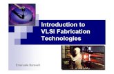 Introduction to VLSI Fabrication Technologies - unibo.itmasetti/Dida01/tecCMOS.pdf · Materials Used in VLSI Fabrication VLSI Fabrication Technologies ... Conductors are used in IC