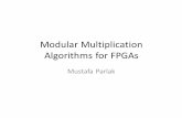 Modular Multiplication Algorithms for FPGAskoclab.cs.ucsb.edu/teaching/ca/docx/w08a/ModMulParlak.pdfWhat is an FPGA • Logic blocks – to implement combinational and sequential logic