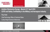 Aviation Electronics Europe - Munich 21st April 2016 · PDF fileSafety Certification - Traditional military primes need to demonstrate DO-254 solutions whereas once they only needed