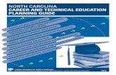 North CaroliNa career and technical education Planning · PDF fileNorth CaroliNa career and technical education ... Rose Hill KEVIN D. HOWELL Raleigh ... North Carolina CAREER AND