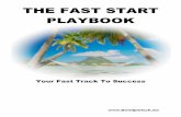 THE FAST START PLAYBOOKtravelearnshare.com/.../12/Faststartplaybook22620132.pdf6 Long Distance Invite (You aren’t there) All VERBAL -no emails or posting on FB , the key is to be
