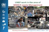 UNEP work in the area of WEEE/E-waste Management by UNEP.pdf · UNEP work in the area of WEEE/E-waste ... (quantification and characterization with future trends) 2. Assessment of