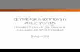 CENTRE FOR INNOVATIONS IN PUBLIC · PDF fileCENTRE FOR INNOVATIONS IN PUBLIC SYSTEMS ... documents Do site inspection ... PPP Model 1 –Scrutiny Fee Paid By ULB (Currently at Indore)