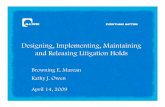 Designing, Implementing, Maintaining and Releasing ...files.dlapiper.com/files/upload/litigation-holds-presentation.pdf · Designing, Implementing, Maintaining and Releasing Litigation