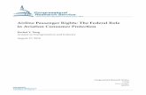 Airline Passenger Rights: The Federal Role in Aviation ... · PDF fileAirline Passenger Rights: The Federal Role ... DOT may take enforcement actions against air ... legislation did