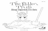 The Hidden Truth About Red Imported Fire Ants - ACES. · PDF fileThe Hidden T ruth About Imported Fire Ants Dear Readers, We hope after reading and coloring in this book you will have