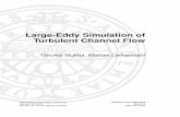 Large-Eddy Simulation of Turbulent Channel Flow · PDF fileLarge-Eddy Simulation of Turbulent Channel Flow Timofey Mukha, ... 2.3 Subgrid stress modelling ... Results and analysis