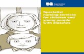 Specialist nursing services for children and young people ... · PDF fileSpecialist nursing services 10 ... The health care needs of children and ... encompassing a specialist diabetes