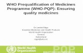 WHO Prequalification of Medicines Programme (WHO · PDF fileWHO Prequalification of Medicines Programme (WHO-PQP): Ensuring quality medicines . Dr Lembit Rägo . Essential Medicines